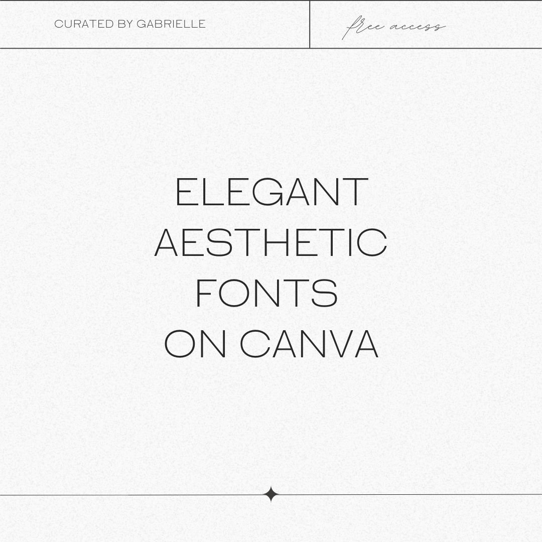 My Favorite Elegant Aesthetic Canva Fonts | Gabrielle Scarlett