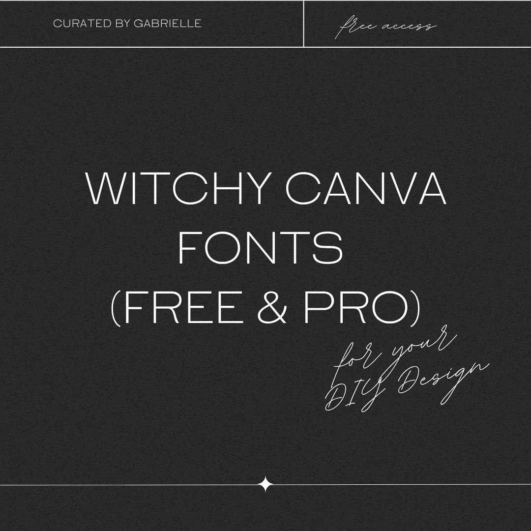 Witchy Canva fonts curated by Gabrielle Scarlett